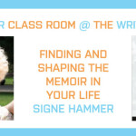 Finding and Shaping the Memoir in Your Life with Signe Hammer