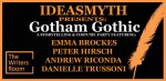 Ideasmyth Presents: Gotham Gothic at The Writers Room