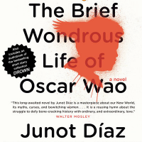 GRADUATION: Carol Zaydel on Junot Diaz’s The Brief Wondrous Life of Oscar Wao